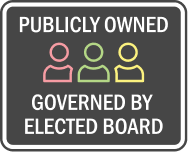 Publicly Owned and Governed by Elected Board